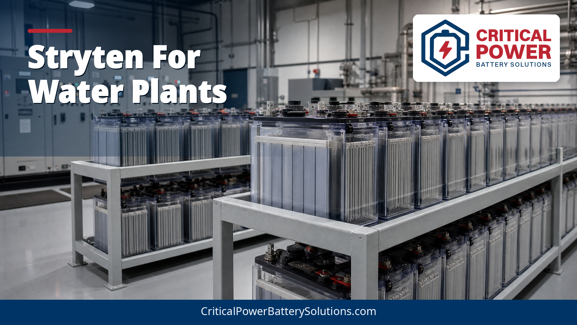 Stryten E-Series flooded battery racks with translucent 2V cells on light-gray steel trays in a municipal water treatment plant DC power room